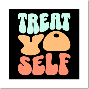 Treat yo self Posters and Art